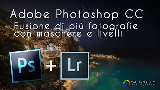 Photoshop CC Tutorial - Fusione di più immagini con livelli e maschere