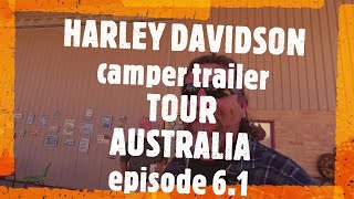 HARLEY DAVIDSON tour AUSTRALIA . OUTBACK OPAL HUNTERS . WE meet PETER COOK and broke my camera .