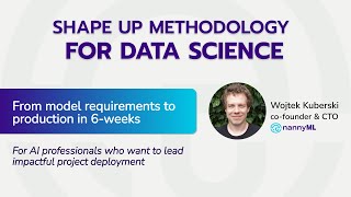 How to Manage a Data Science Team: From Research to Deployment in 6 weeks (Shape Up Methodology)