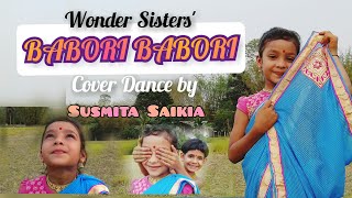 BABORI BABORI by Wonder Sisters / Cover Dance By Susmita Saikia