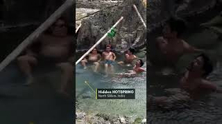 Hidden Hot springs of North Sikkim #hotspring #hidden #northsikkim