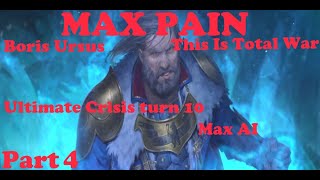 Total War Warhammer 3: Boris Ursus TITW Max Pain - Legendary Immortal Empires Campaign - Part 4