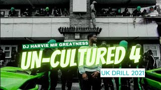 UN-CULTURED 4 (UK DRILL 2021) [Club Harvie] - DJ HARVIE MR GREATNESS