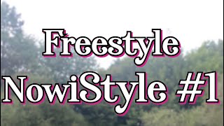 Freestyle - NowiStyle #1