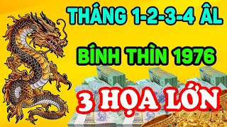 Tiết Lộ Tử Vi 4 Tháng Đầu 2024: Bính Thìn 1976 GẶP 3 HỌA LỚN, Biết Sớm Mà Tránh Còn Kịp ! | LPTV