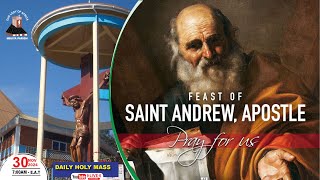 FEAST OF SAINT ANDREW, APOSTLE |Daily TV Mass, Saturday 30th November, 2024