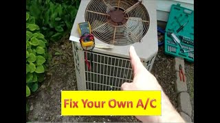 DIY A/C Repair No Fan No Compressor NO COOLING Repair your own air conditioner