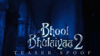 Bhool Bhulaiyaa 2 Trailer Spoof | Kartik A, Kiara A Tabu | Anees B Bhushan K Murad K Pritam |