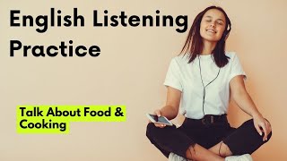 EP#59 | 🎧 English Listening Practice: Talk about Food and Cooking