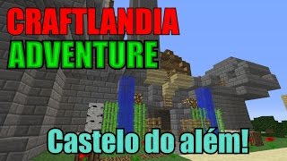 APARECEU UM CASTELO DO ALÉM! - Craftlandia Adventure #4