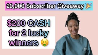 20,000 Subscriber Giveaway: Enter to win $200 CASH 🎉💰