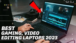 Best Laptop for Gaming and Video Editing 2023 [Top 5 Picks Latest]