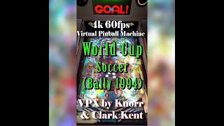 World Cup Soccer (Bally 1992) Visual Pinball by Knorr & Clark Kent -  4k 60FPS  Pinball Machine