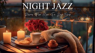 Smooth Jazz Sleep Music | Relaxing Cozy Piano Jazz Music - Soft Instrumental Background Music