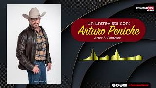 ENTREVISTA ARTURO PENICHE habla sobre la música y actuación