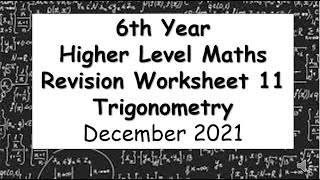 LCHL Revision Worksheet 11 - Section B - Trigonometry