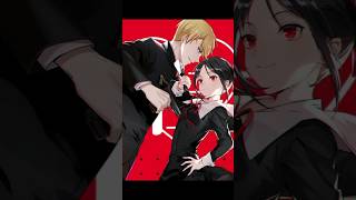 kaguya-sama: love is war editing #anime #edit #shorts