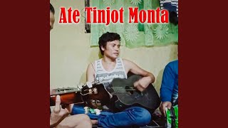 Ate Tinjot Monta (Preview)