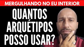 QUANTOS ARQUÉTIPOS EU POSSO ATIVAR? | Will Nascimentto