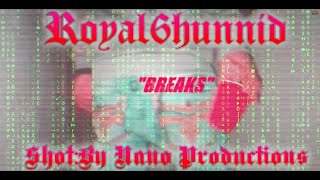 Royal6hunnid - "BREAKS"(OFFICIAL VIDEO)