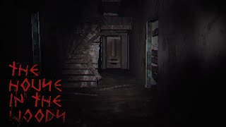 The House In The Woods - Short Horror Gameplay Walkthrough (No Commentary)