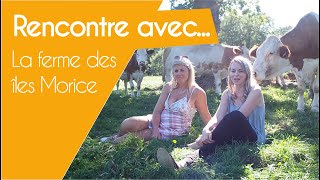 Rencontre Avec La Ferme des îles Morice