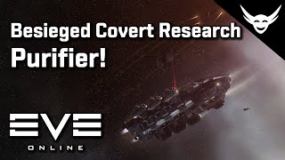 EVE Online - Purifier vs Besieged Covert research facility