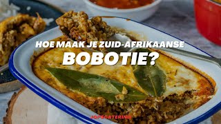 Hoe maak je Zuid-Afrikaanse Bobotie?