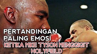 SAAT MIKE TYSON TERBAKAR EMOSI DAN LEPAS KENDALI Vs HOLYFIELD | 1997