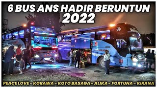 8 UNIT BUS ANS MASUK HANYA 6 YANG TERABADIKAN || PENUMPANG PUAS SAMPAI TUJUAN DENGAN SEHAT SELAMAT