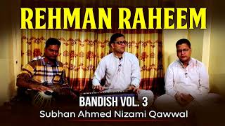 Rehman Raheem | Bandish | Top Qawwali | Best Qawwali | Hit Qawwali | Subhan Ahmed Nizami Qawwal