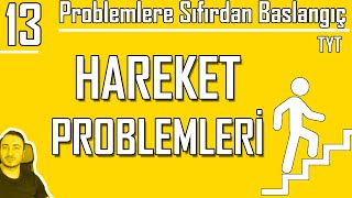 Hareket Problemleri | Sıfırdan Problemler Kampı 13. Video