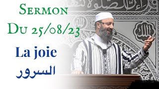 Sermon du 25/08/23 - Fr/Ar - La joie  - السرور - Sheikh Adil Al Jattari