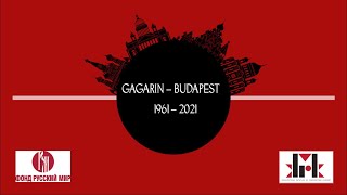 Gagarin - Budapest (1961-2021)