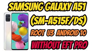 A515F ROOT U3 Android 10 ! Samsung A51 SM-A515F U3 Root