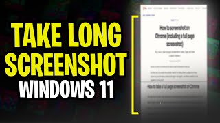 How to Take Long Screenshot on Windows 11 Laptop (UPDATED 2024)