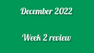 December 2022 Week 2 review