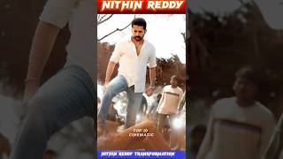 🔥✅💯Nithin reddy transformation #shorts #youtubeshorts #viralvideo #nithin #love #song#viralvideo