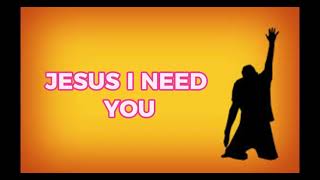 Jesus I Need You - Hillsong Worship lyrics