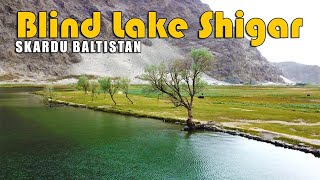 Blind Lake Shigar Valley | Gilgit-Khunjrab-Skardu tour 2023