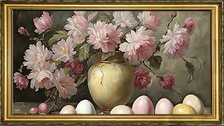 VINTAGE SPRING EASTER FRAMED TV ART SCREENSAVER BACKGROUND FLOWERS EASTER EGGS NO SOUND WALLPAPER 4K