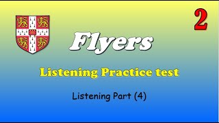 Flyers Listening Practice for Part (4) - 2