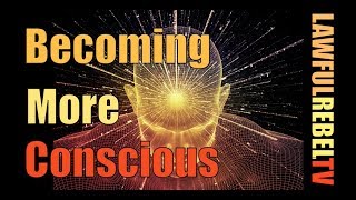 Becoming more conscious - "Living outside the Matrix" Podcast Episode 60