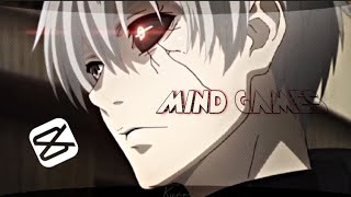 {Mind Games}/Kaneki Ken/Capcut