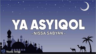 Ya Asyiqol - Nissa Sabyan (Lirik Sholawat)