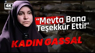 Mevta Rüyama Girdi, Bana Teşekkür Etti! DEPREM BÖLGESİNDEKİ KADIN GASSAL