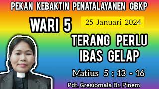 RENUNGAN PEKAN KEBAKTIN PENATALAYANEN GBKP WARI PELIMAKEN TGL 25 JANUARI 2024