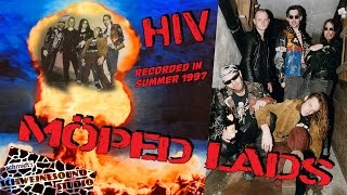 MÖPED LADS - HIV (Unveröffentlicht / 1997 by Moped Lads)