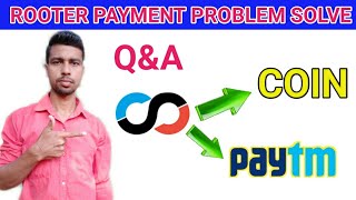 Rooter App Q&A | Rooter App par 50 Listening Complete hone ke baad Coin Nehi Mila | Redeem Problem