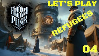 Frostpunk : Steampunk Ice Age City Building The People Don't Get Along : Refugees 4